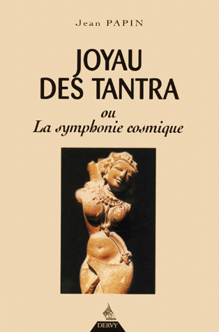 Joyau des Tantra ou la symphonie cosmique