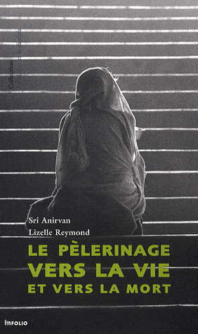 Le pèlerinage vers la vie et vers la mort