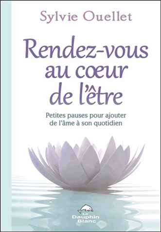 Rendez-vous au coeur de l'être