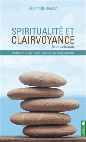 Spiritualité et clairvoyance pour débutants