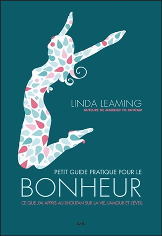Petit guide pratique pour le bonheur