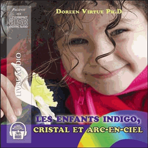 Enfants indigo, cristal et arc-en-ciel