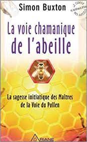 La voie chamanique de l'abeille
