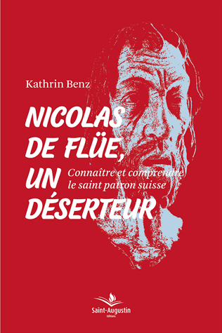 Nicolas de Flüe, un déserteur