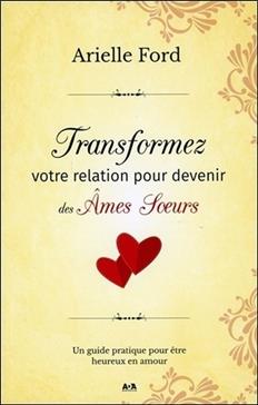 Transformez votre relation pour devenir des âmes soeurs