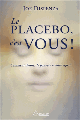 Le placebo, c'est vous