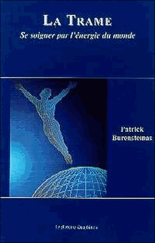 La Trame. Se soigner par l'énergie du monde