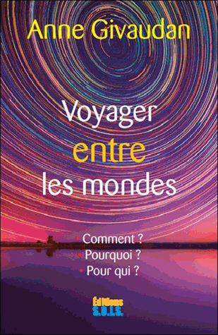 Voyager entre les mondes : comment ? Pourquoi ? Pour qui ?