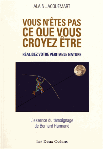 Vous n'êtes pas ce que vous croyez être !