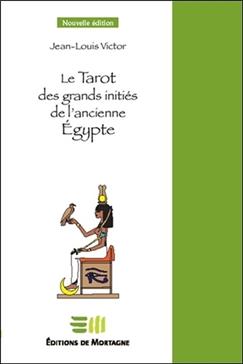 Le tarot des grands initiés de l'ancienne Egypte