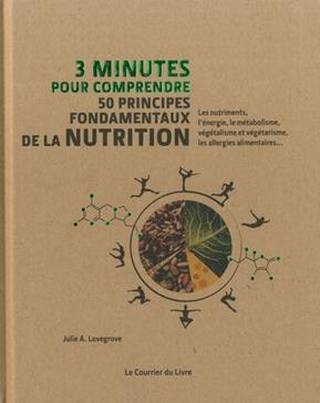 3 minutes pour comprendre 50 principes fondamentaux de la nutrition