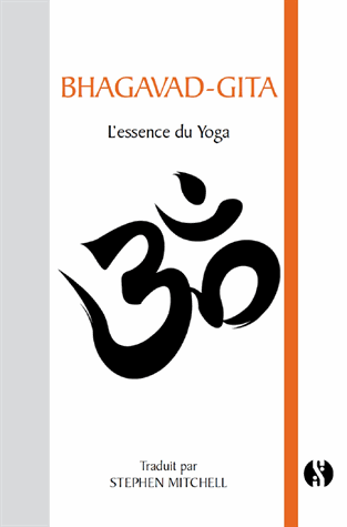 Bhagavad-Gita: L'essence du yoga