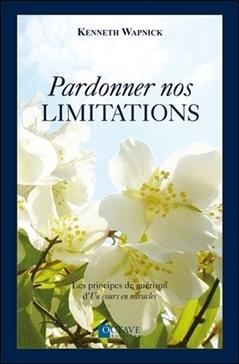 Pardonner nos limitations