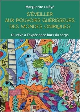 S'éveiller aux pouvoirs guérisseurs des mondes oniriques