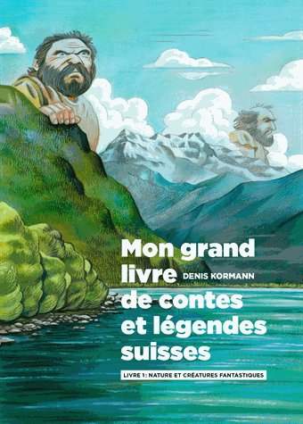 Mon grand livre de contes et légendes suisses