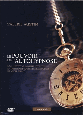Le pouvoir de l'autohypnose