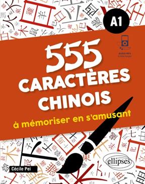 555 caractères chinois à mémoriser en s'amusant