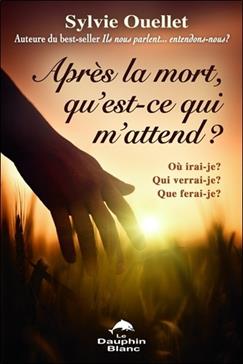 Après la mort, qu'est-ce qui m'attend?