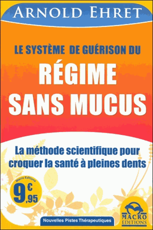 Le système de guérison du régime sans mucus