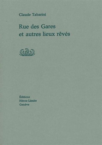 Rue des gares et autres lieux rêvés