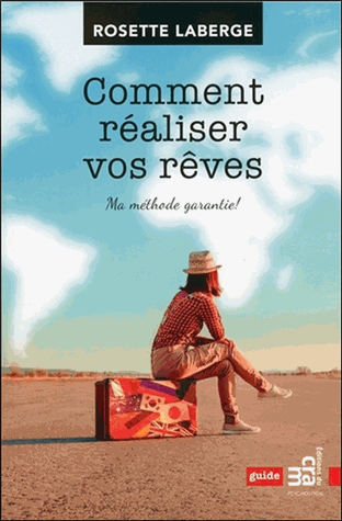 Comment réaliser vos rêves