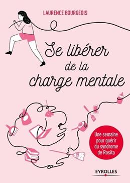 Se libérer de la charge mentale