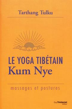 Le yoga tibétain Kum Nye