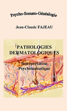 Pathologies dermatologiques : Interprétation psychosomatique