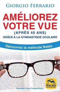 Améliorez votre vue (après 40 ans) grâce à la gymnastique oculaire
