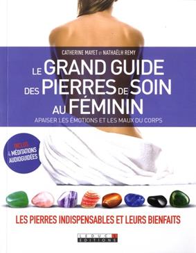 Le grand guide de pierres de soin au féminin