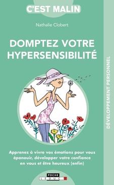 Dompter son hypersensibilité c'est malin
