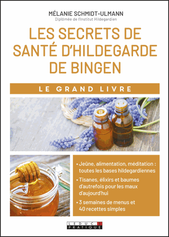 Le grand livre des secrets de santé d'Hildegarde de Bingen