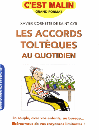 Les accords toltèques au quotidien