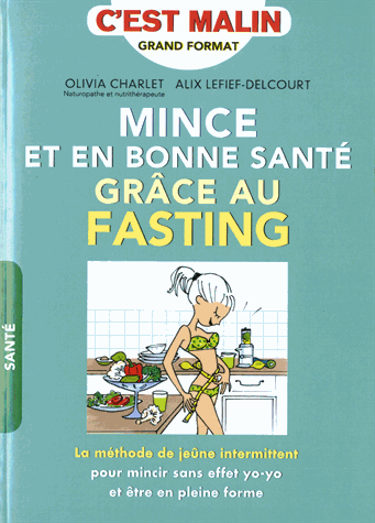 Mince et en bonne santé grâce au fasting