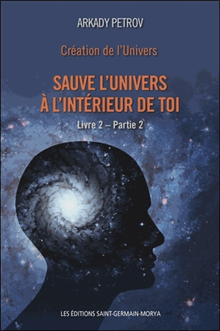 Création de l'univers - Sauve l'univers à l'intérieur de toi