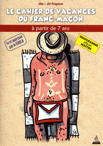 Le Cahier de vacances du franc-maçon à partir de 7 ans