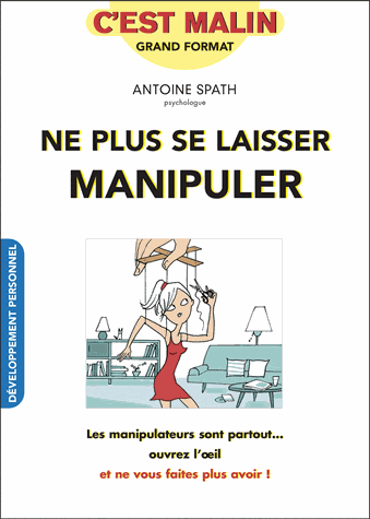 Ne plus se laisser manipuler