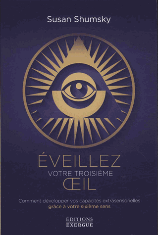 Eveillez votre troisième oeil