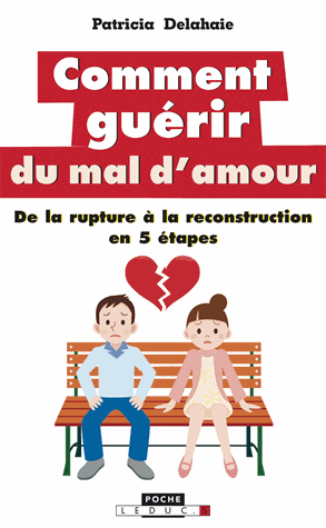 Comment guérir du mal d'amour