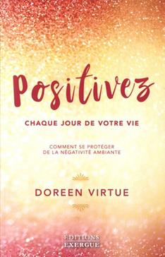 Positivez chaque jour de votre vie