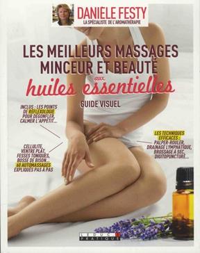 Les meilleurs massages minceur et beauté aux huiles essentielles