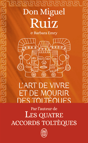 L'art de vivre et de mourir des Toltèques