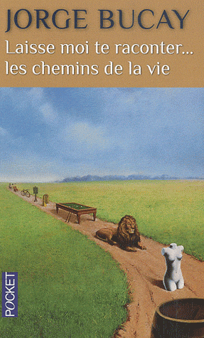 Laisse-moi te raconter... les chemins de la vie