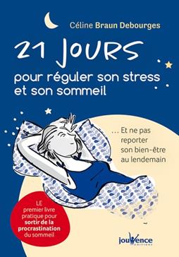 21 jours pour réguler son stress et son sommeil