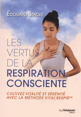 Les vertus de la respiration consciente