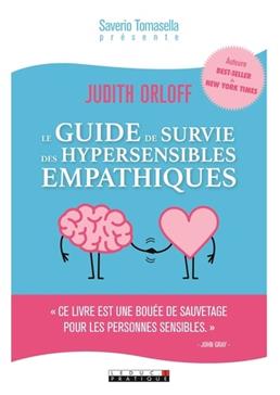 Le guide de survie des hypersensibles empathiques