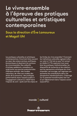 Le vivre-ensemble à l'épreuve des pratiques culturelles et artistiques contemporaines