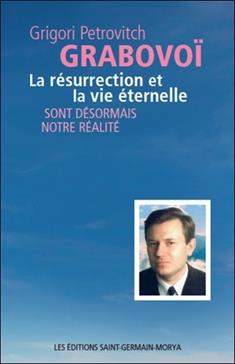 La résurrection et la vie éternelle sont désormais notre realité