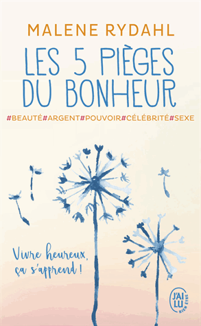Les cinq pièges du bonheur