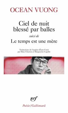 Ciel de nuit blessé par balles suivi de Le temps est une mère
